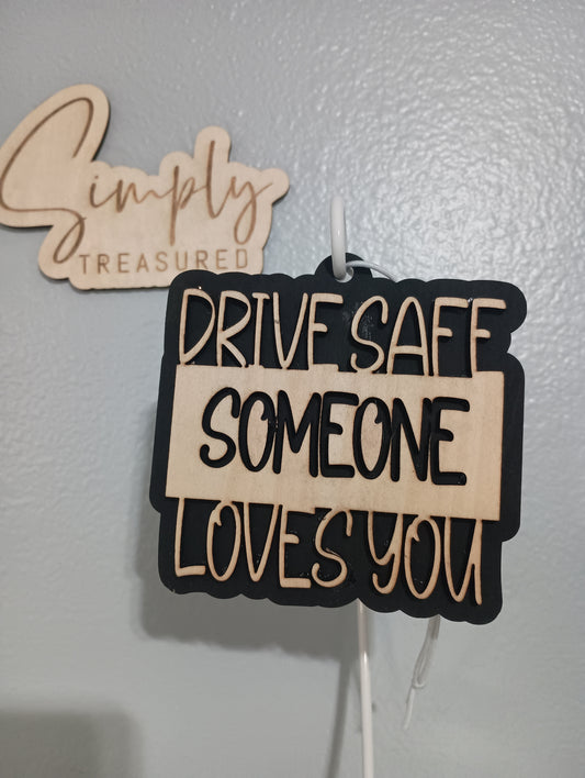 Drive Safe Someone Loves You Car Charm Air Freshener